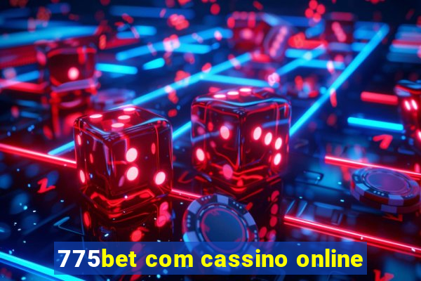 775bet com cassino online